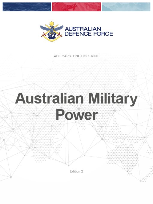 Title details for Australian Defence Force – Capstone Doctrine – Australian Military Power by Australian Defence Force - Available